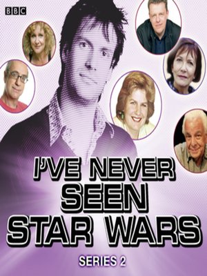 cover image of I've Never Seen Star Wars  Series 2, Complete